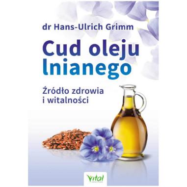 Cud oleju lnianego dr Hans-Ulrich Grimm