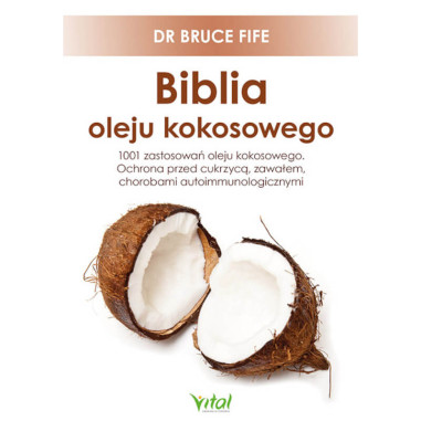 Biblia oleju kokosowego dr Bruce Fife